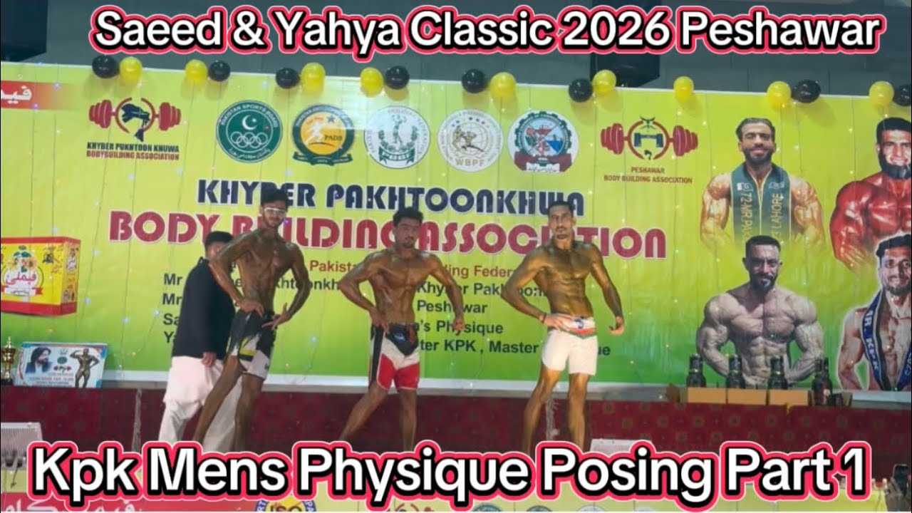 KpK Mens Physique Posing Part | Saeed & Yahya Classic 25.1.2026 | Peshawar Qayyum Sports Complex | 
