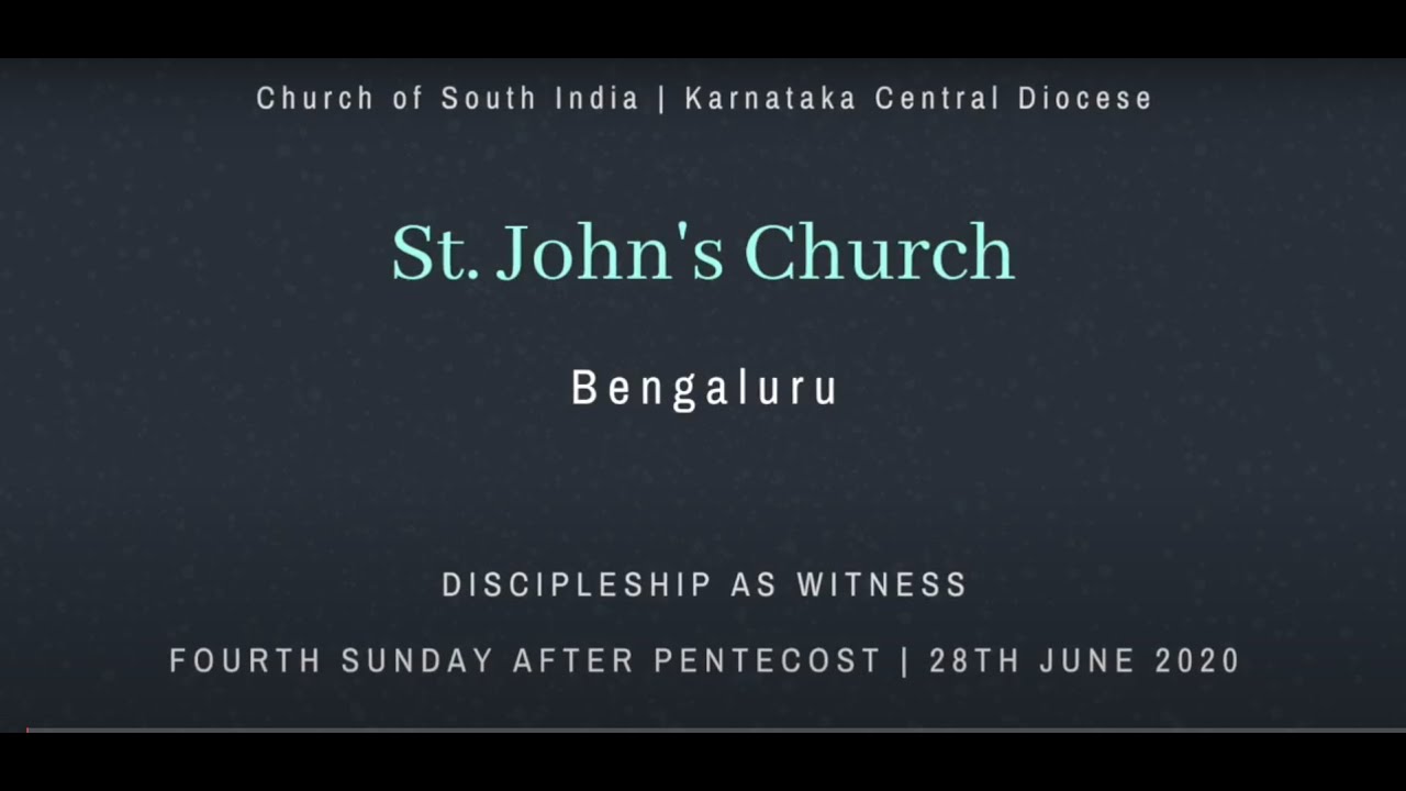 SUNDAY WORSHIP - June 28, 2020 - St. John's Church, Bangalore