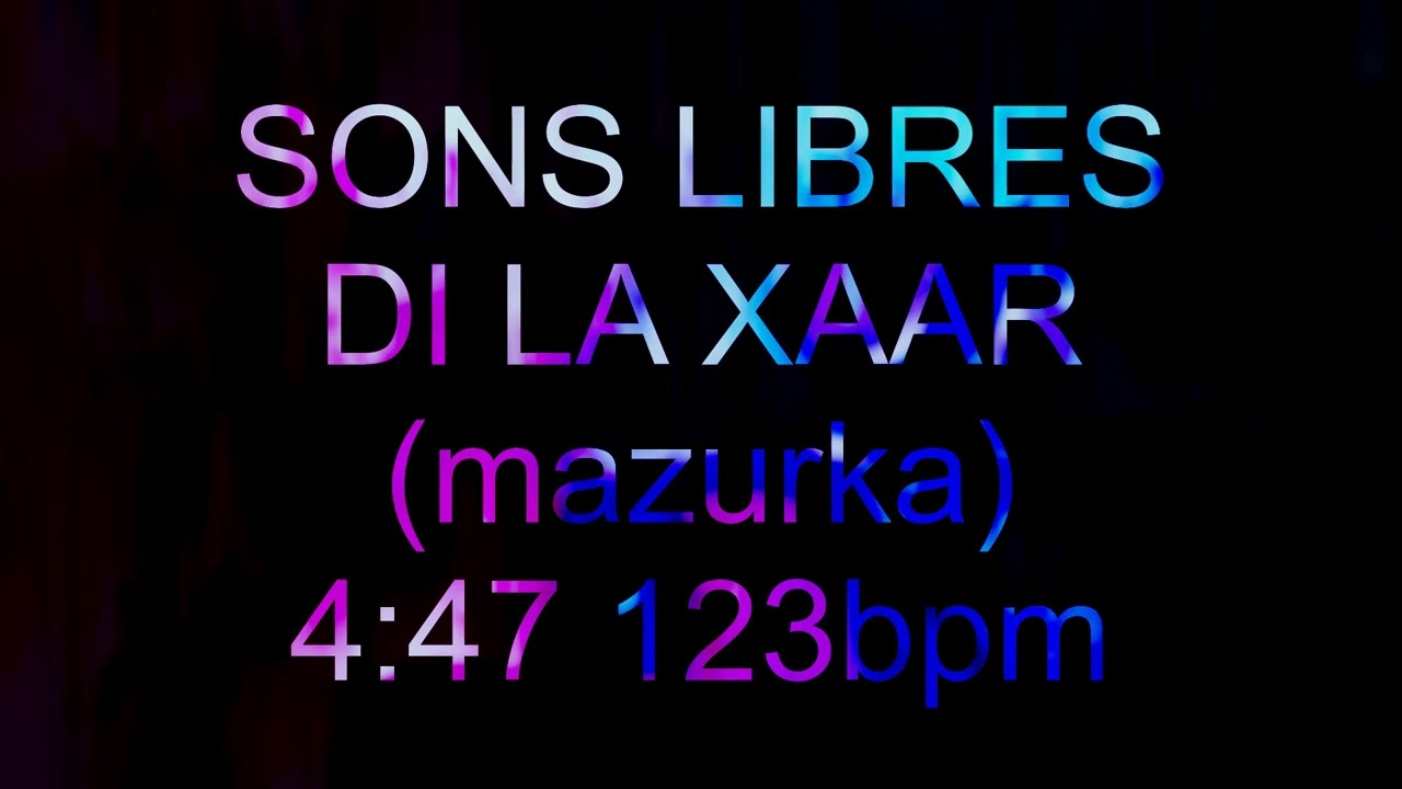 DI LA XAAR (french mazurka) SONS LIBRES - Music for balfolk dance
