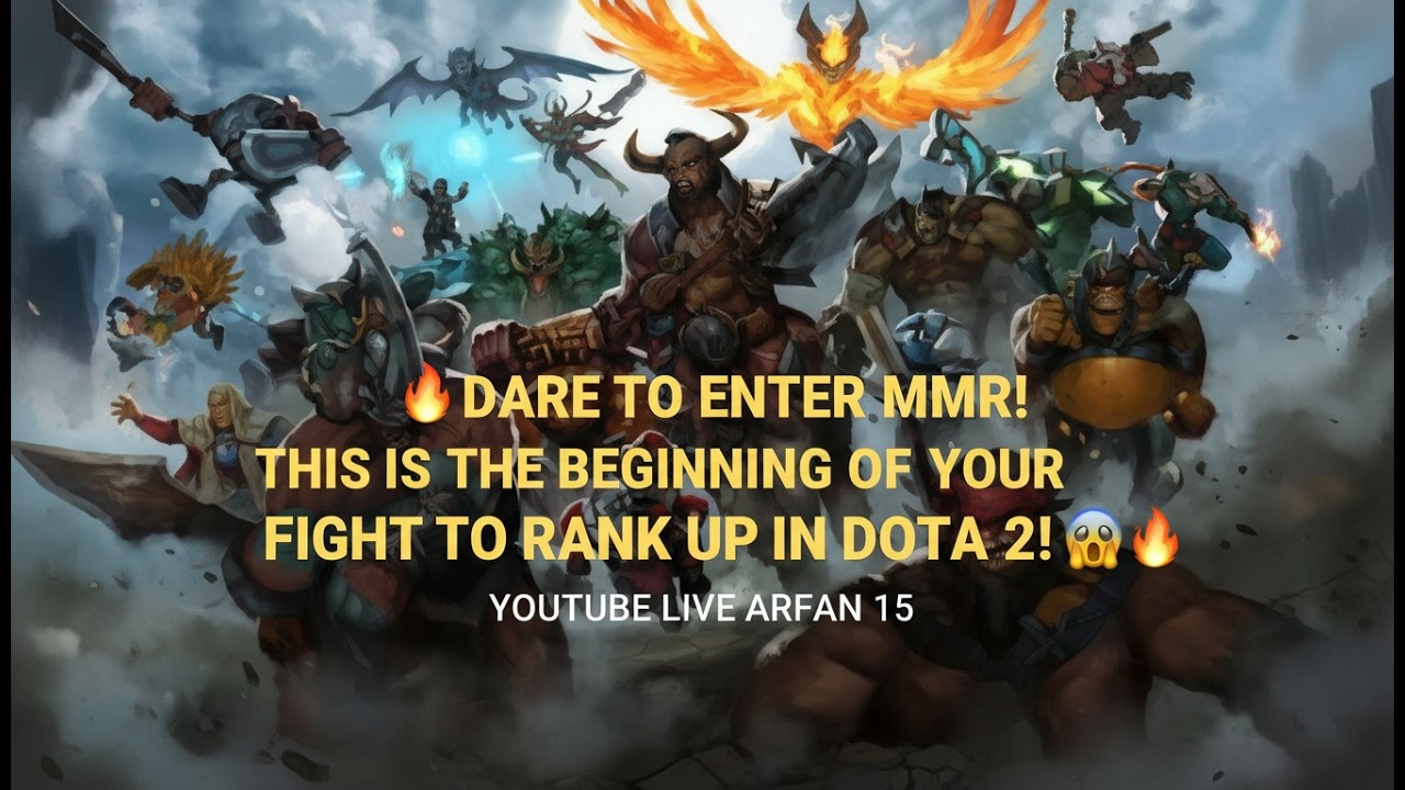🔥🎮 BERANI MASUK MMR! INI AWAL PERJUANGAN NAIK RANK DOTA 2! 😱🔥