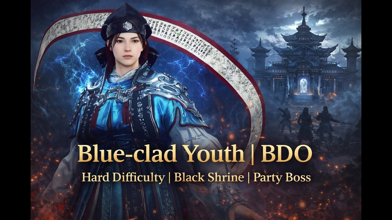 Blue-clad Youth | BDO I Hard Difficulty | Black Shrine I Party Boss