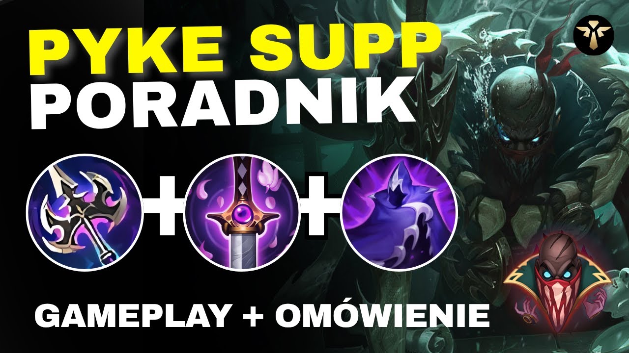 PYKE PORADNIK W SEZONIE 25 + Gameplay | PYKE GUIDE SEASON 25 - League of Legends