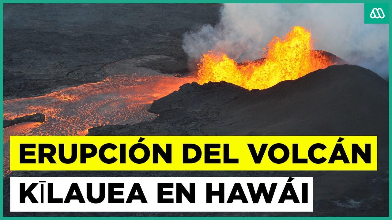 Gran erupción del volcán Kīlauea en Hawái