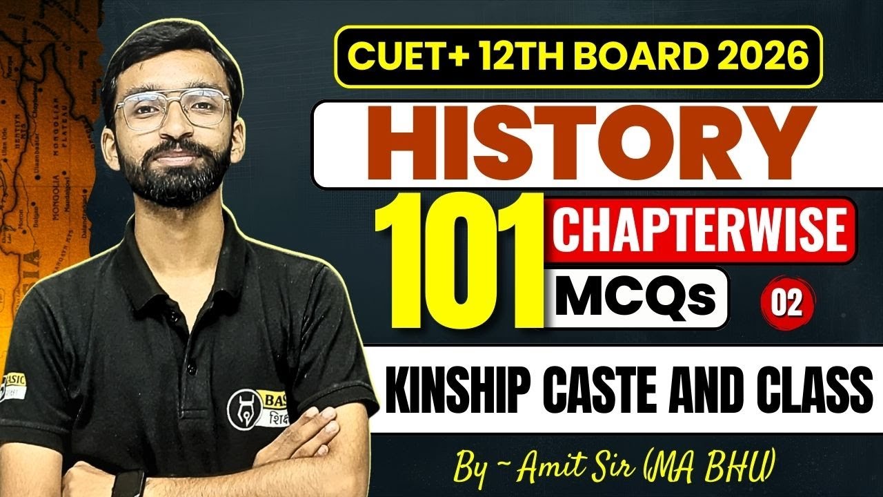 Kinship caste and class Top 101 MCQs - 2 | CUET Class 12th History Domain Free Preparation