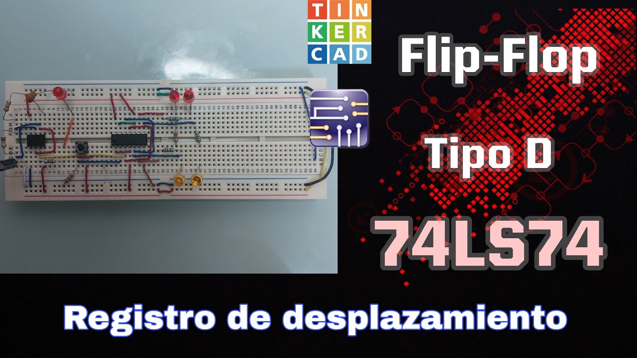 Flip-Flop tipo D | 74LS74 REGISTRO de Desplazamiento