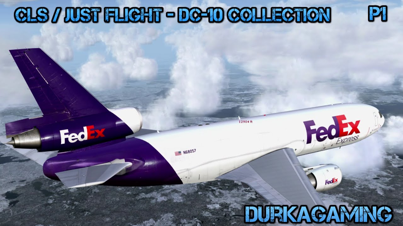 P3D - CLS / Just Flight - DC-10 Collection - Part 1