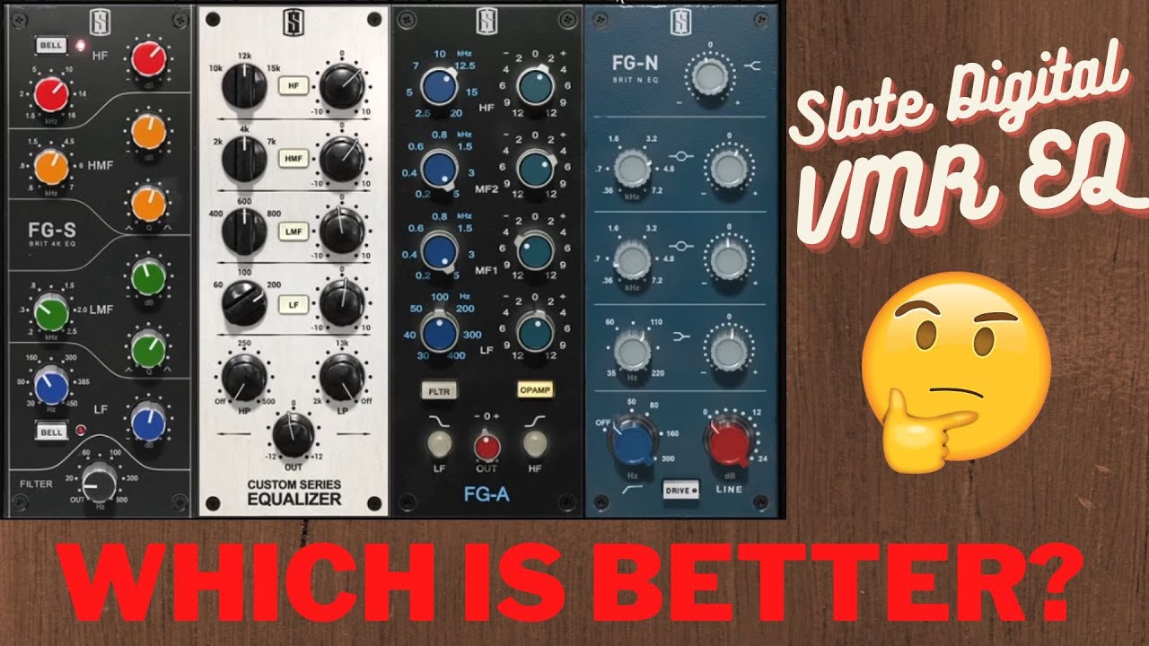 SLATE VMR 4 EQ COMPARISON AND ANALYSIS - I HAVE RETURNED!