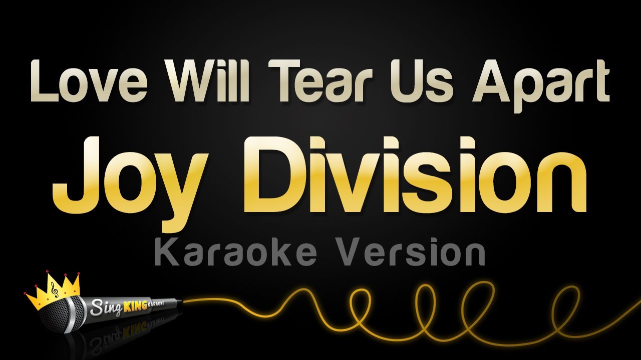 Joy Division - Love Will Tear Us Apart (Karaoke Version)