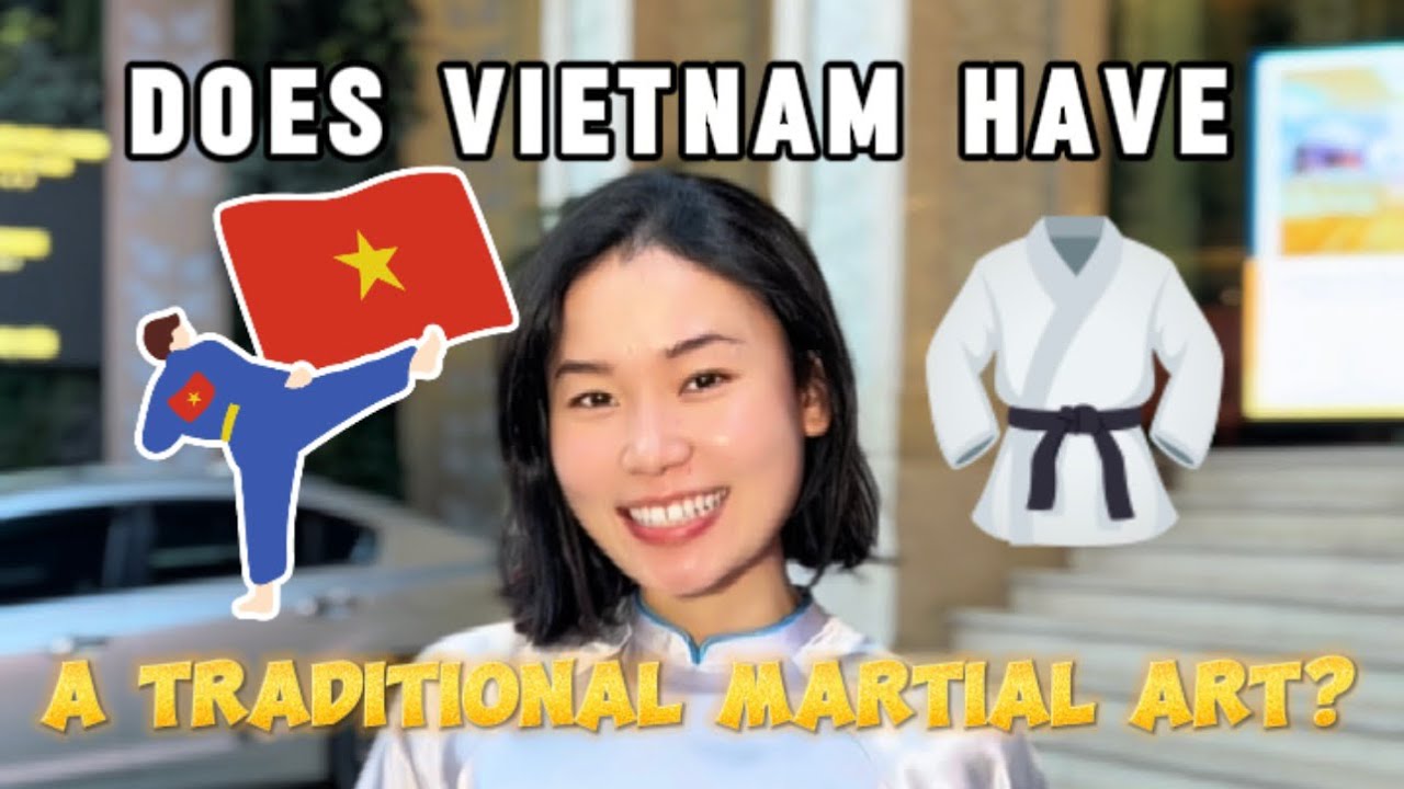 Does Vietnam have a traditional martial art ❓🇻🇳🥋