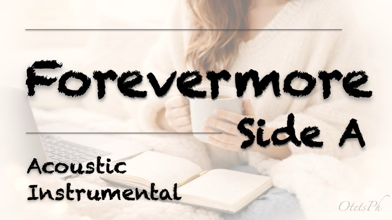 Side A – Forevermore (Cozy Instrumental)