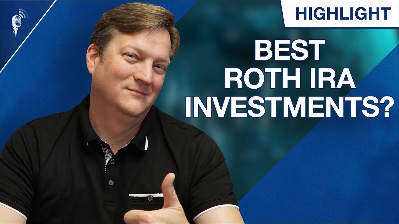 What Are The Best Roth IRA Investments?