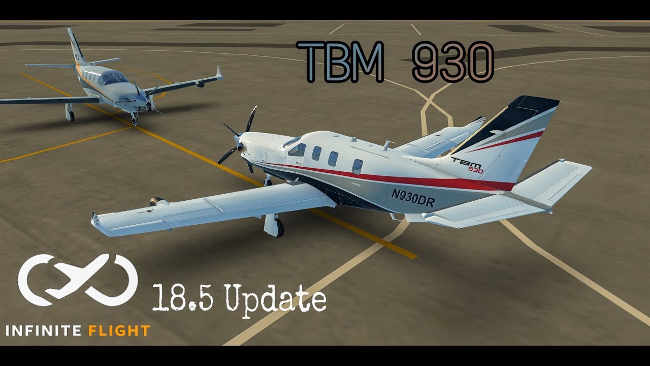 INFINITE FLIGHT GLOBAL UPDATE 18.5 | TBM930