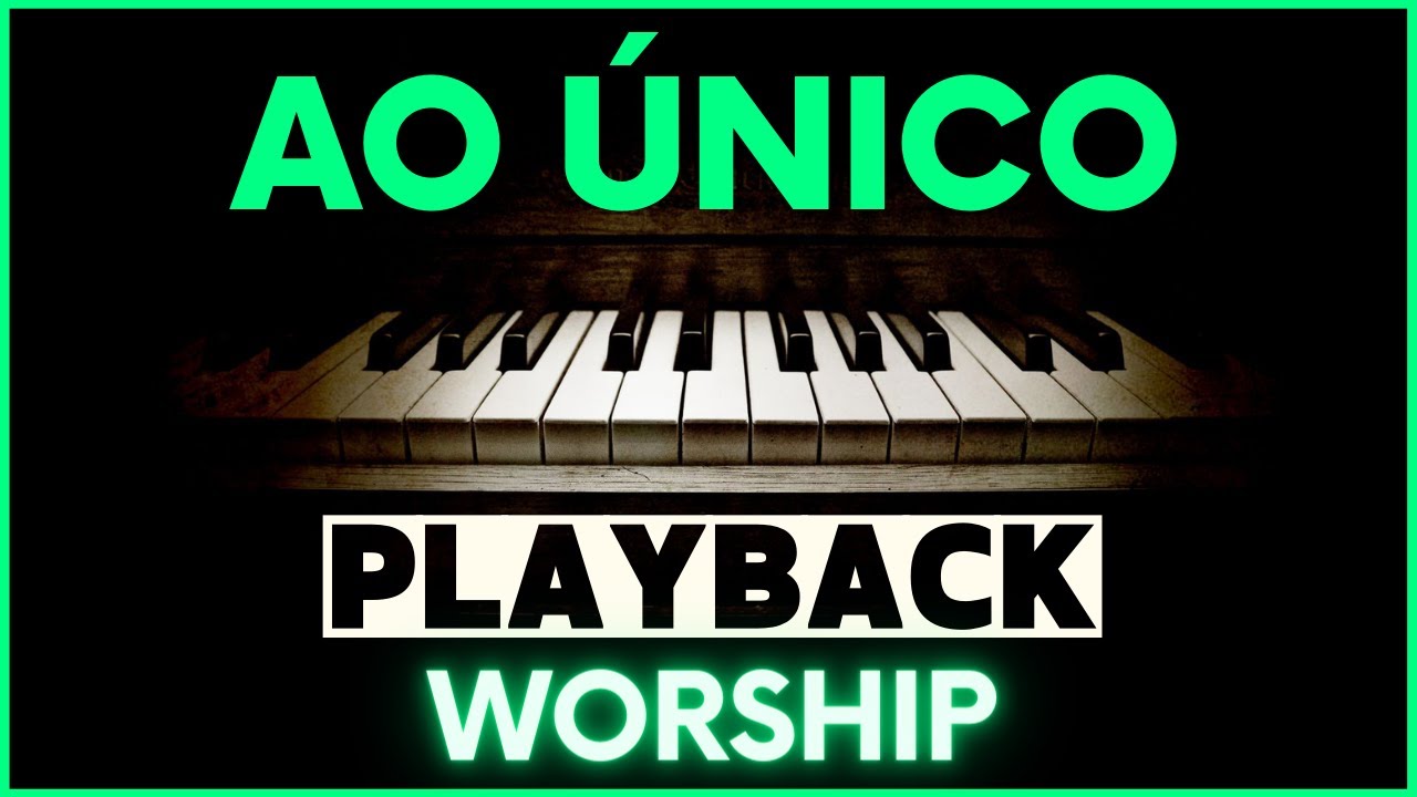 Ao Único - Playback Worship (base instrumental)