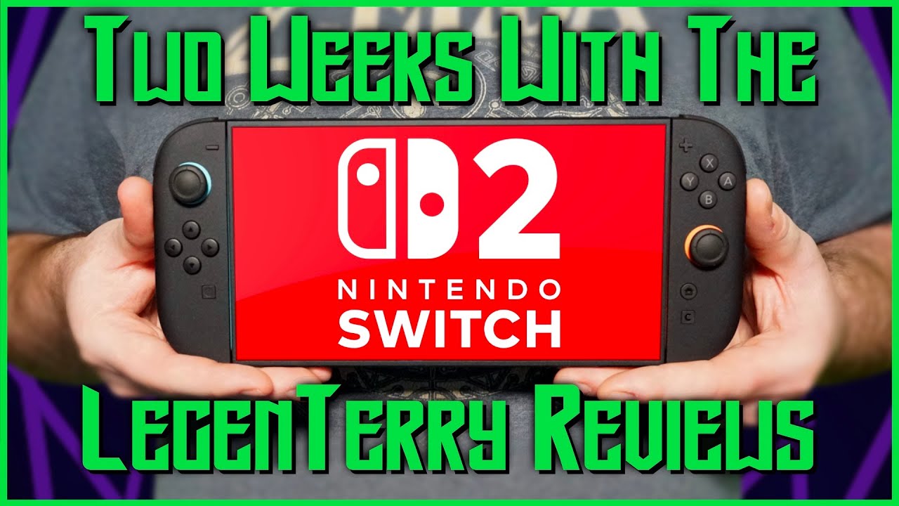 Two Weeks With The Nintendo Switch 2 - LegenTerry Reviews