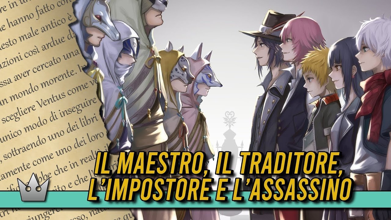 IL MAESTRO, IL TRADITORE, L'IMPOSTORE E L'ASSASSINO ( Teoria da KHUX a Kingdom Hearts 3 Re:Mind )