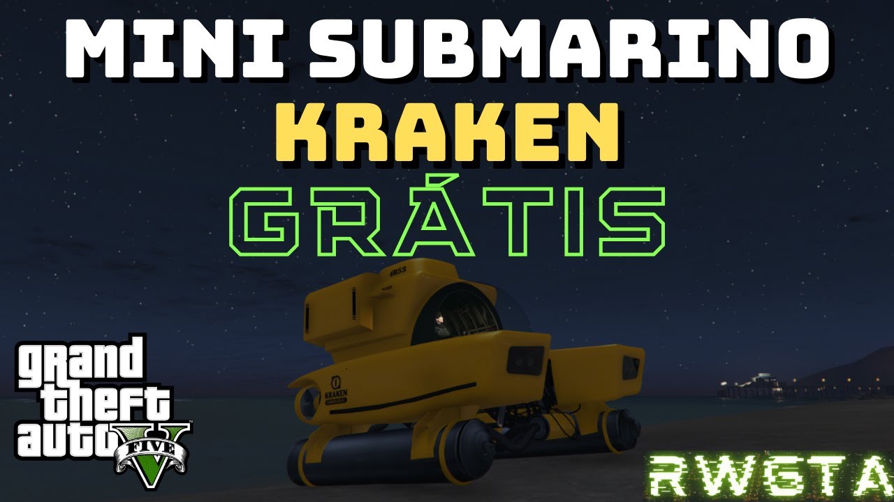 GTA 05 ONLINE - MINI SUBMARINO KRAKEN GRÁTIS