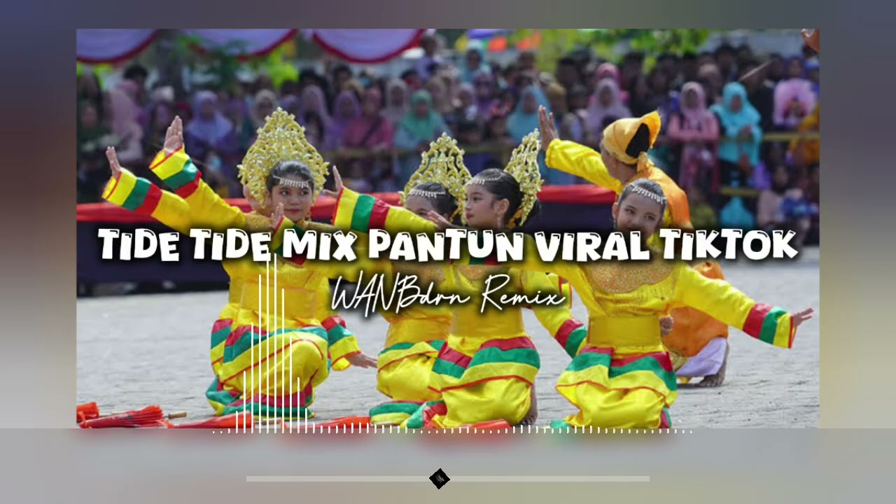 TIDE TIDE MIX PANTUN REMIX - WANBdrn 