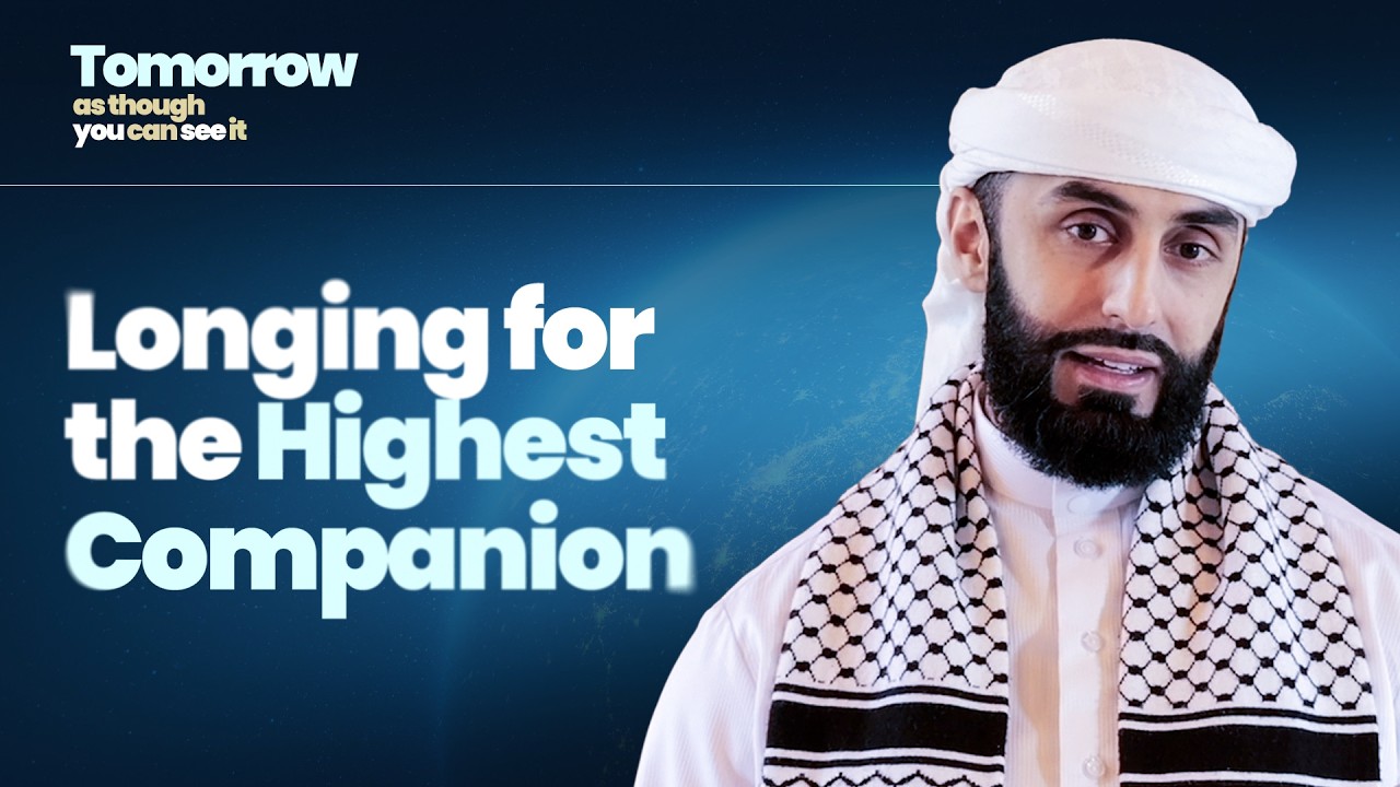 Longing For The Highest Companion | Sheikh Ali Hammuda | Episode 3 | Ramadan Series