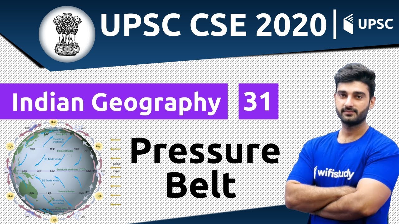 Pressure Belts | Indian Geography | UPSC CSE 2020 | Unacademy UPSC | Sumit Rathi
