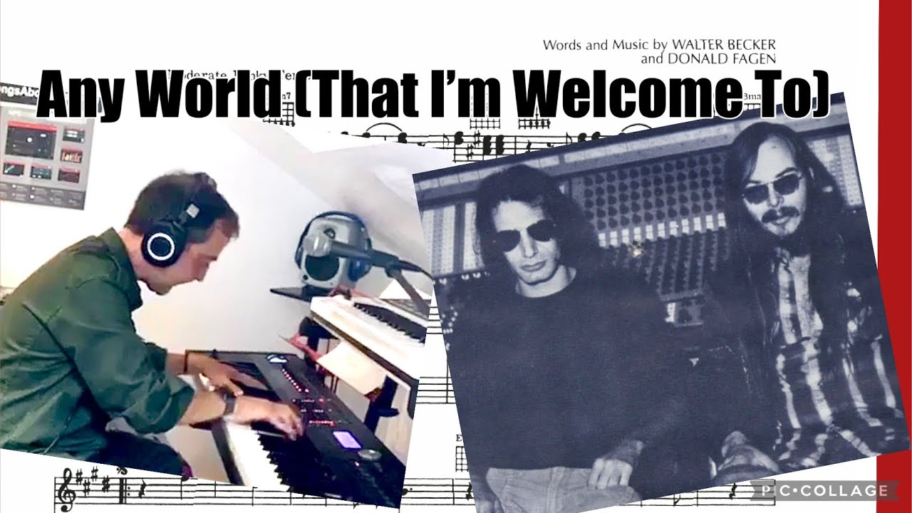 Steely Dan's wonderful much-loved Any World (That I'm Welcome To): piano performance & analysis