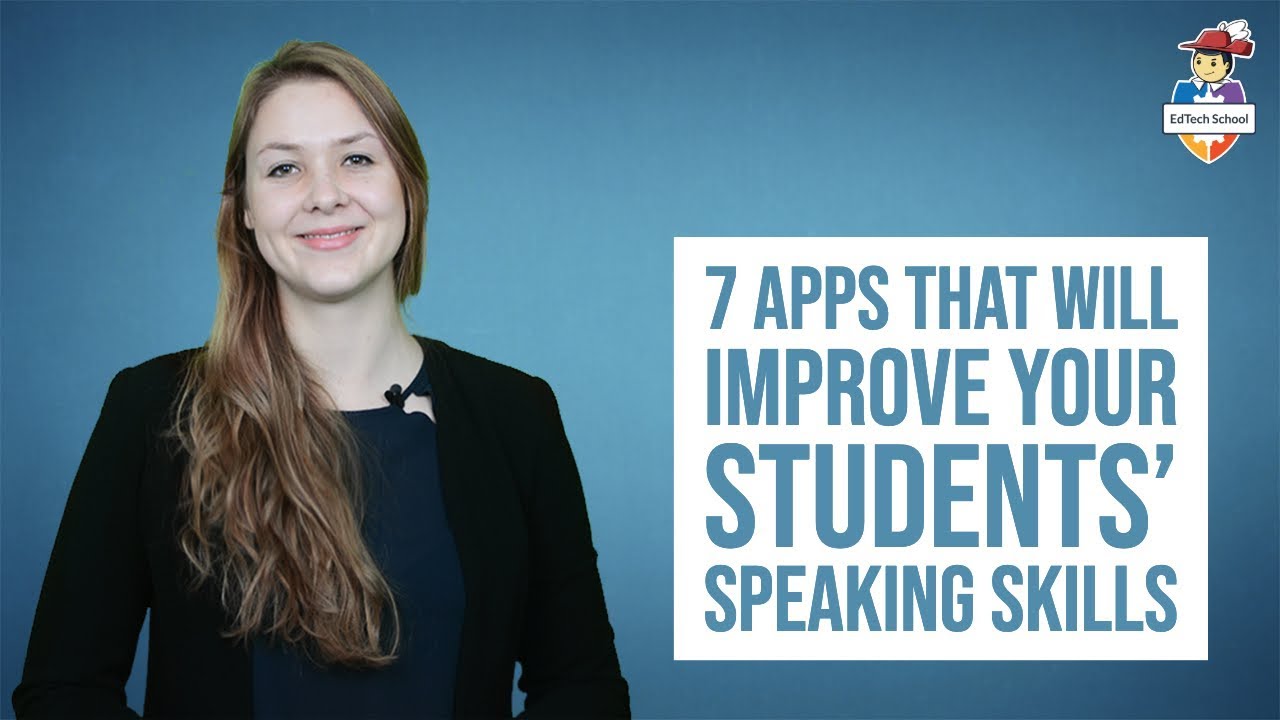 7 apps that will improve your students' speaking skills