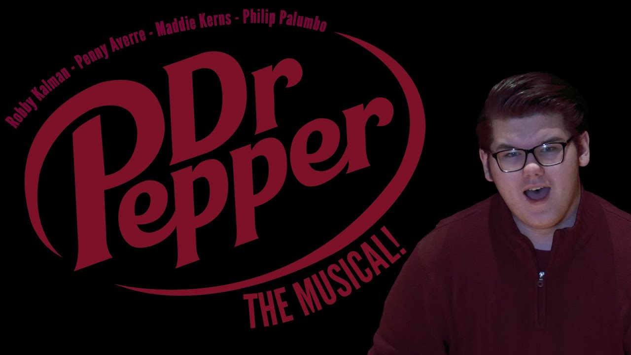 Dr.Pepper The Musical!