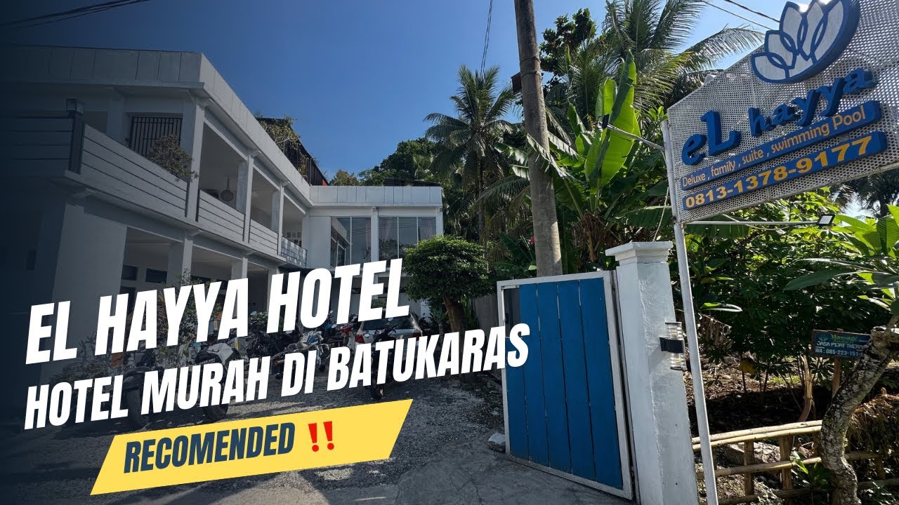 INI DIA HOTEL MURAH DAN RECOMENDED DI BATUKARAS ‼️ REVIEW ELHAYA HOTEL BATUKARAS 2025