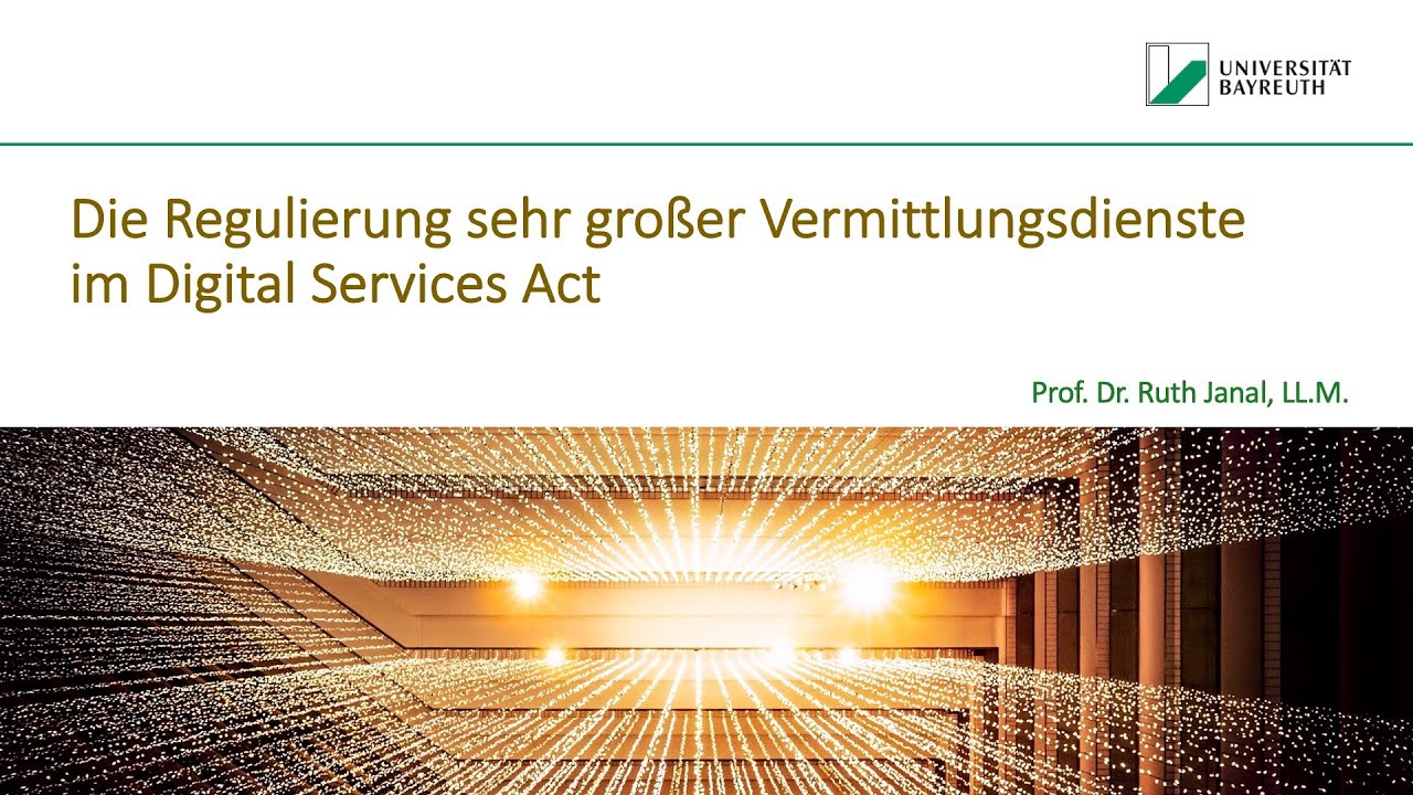 Prof. Dr. Ruth Janal: Die Regulierung sehr gro&szlig;er Vermittlungsdienste im Digital Services Act