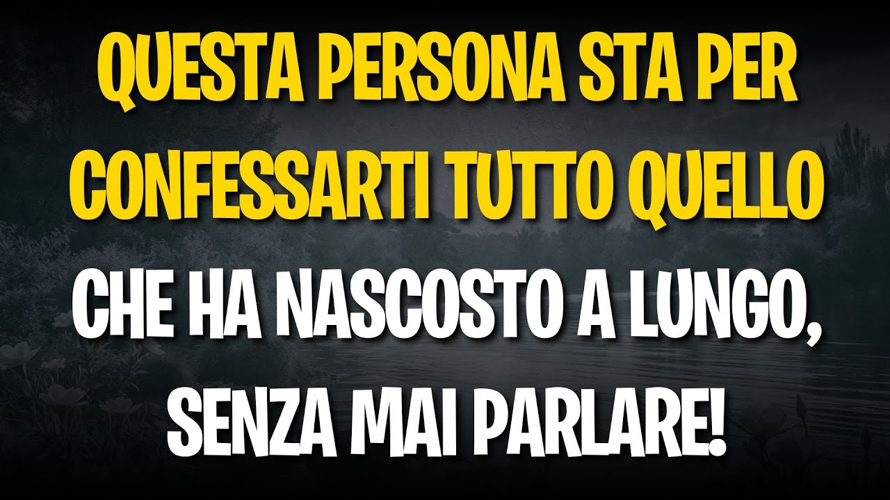 Questa persona sta per confessarti tutto quello che ha nascosto a lungo, senza mai parlare!