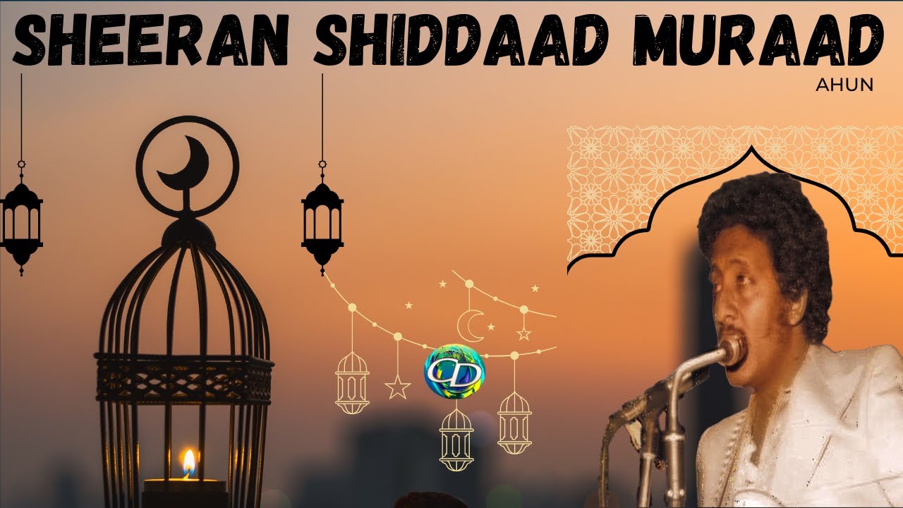 Shiiraan Shidaad | Axmed Nabi | Erayada Sh. Aweyel Qaadari