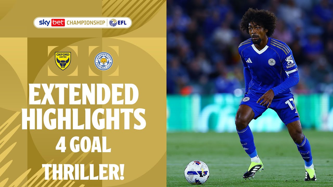 FOUR GOAL THRILLER! | Oxford United v Leicester City extended highlights