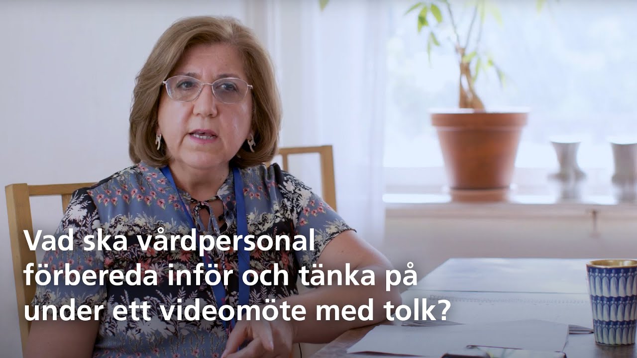 Goda råd till både vårdgivare och patient om hur man ska förbereda sig inför videomöte med tolk.