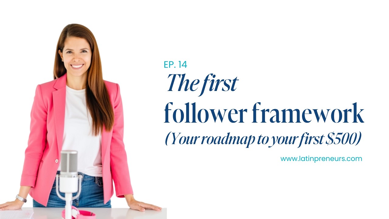 EP. 014 (EN) - The first follower framework (your roadmap to your first $500)