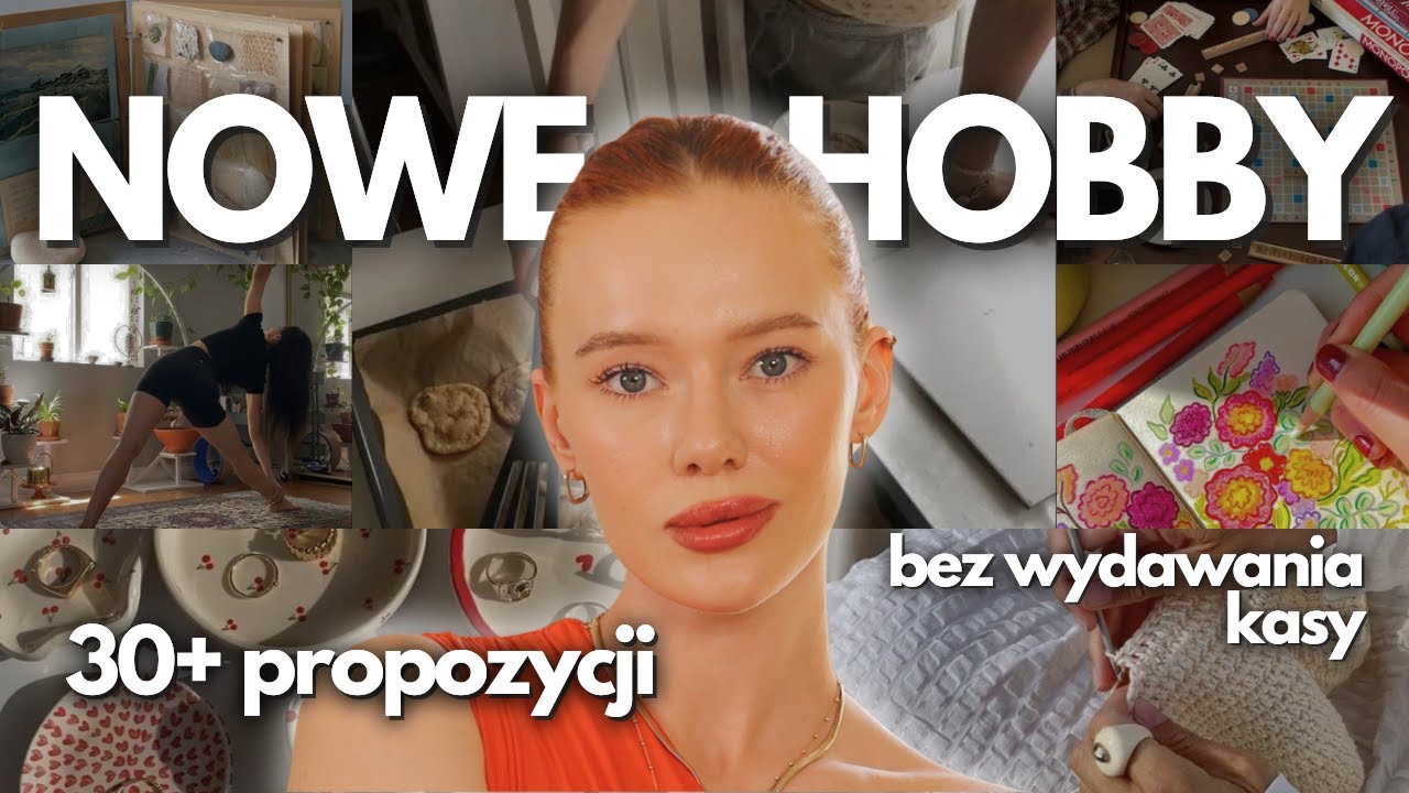 30+ POMYSŁ&Oacute;W NA HOBBY ZA GROSZE // Odkryj nowe pasje!