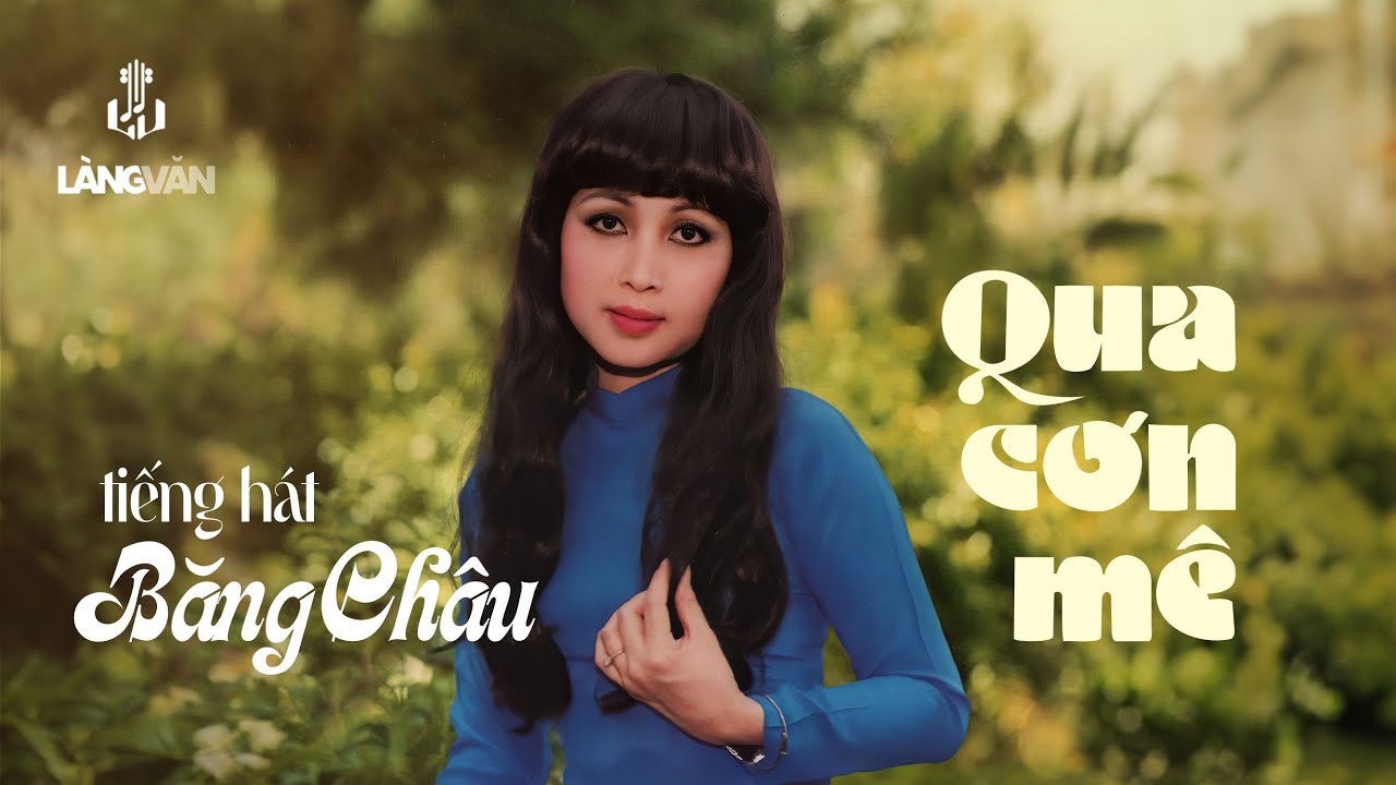 Qua Cơn M&ecirc; (Album 1983) | Băng Ch&acirc;u | Nhạc V&agrave;ng Hải Ngoại