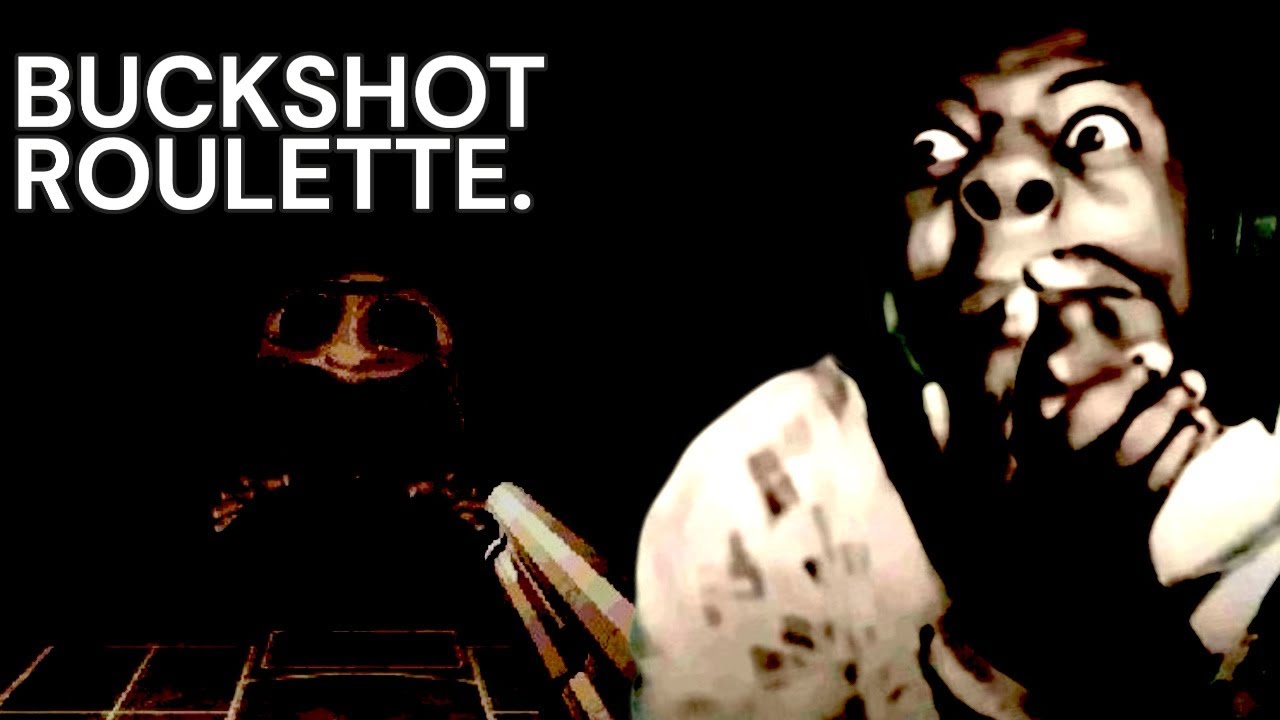 BUCKSHOT ROULETTE.