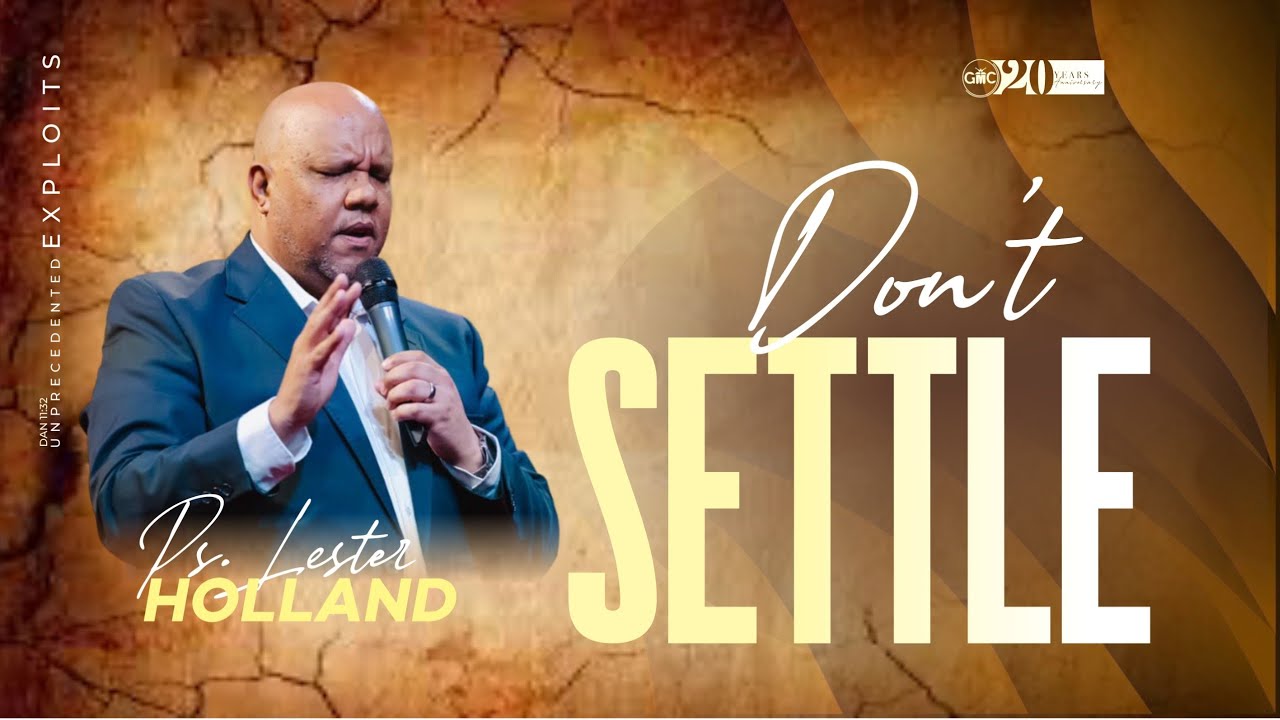 Don’t Settle: God Has More For You! | Ps. Lester Holland