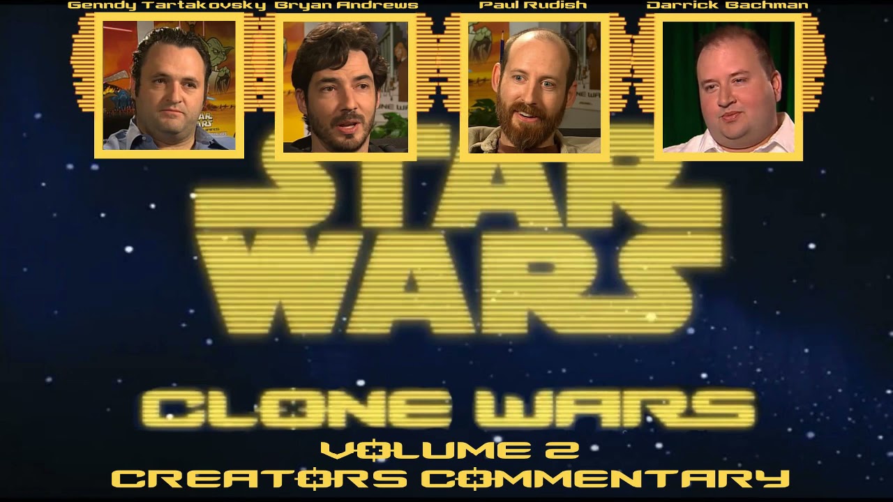 Star Wars Clone Wars (2003) Vol. 2 DVD Creators Commentary by Tartakovsky, Rudish, Andrews & Bachman