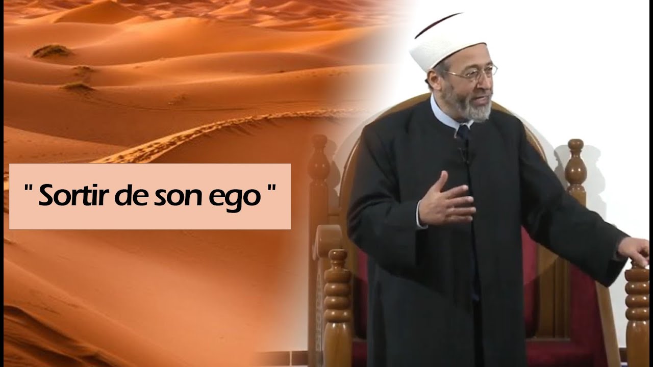 Sortir de son ego - Tareq Oubrou