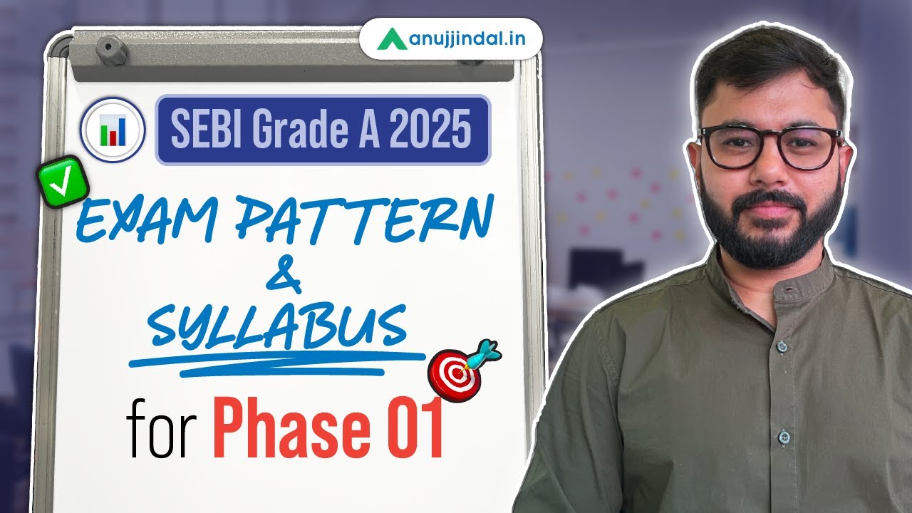 Схема и программа экзамена SEBI | SEBI Grade A 2025 | SEBI Phase 01 | Анудж Джиндал