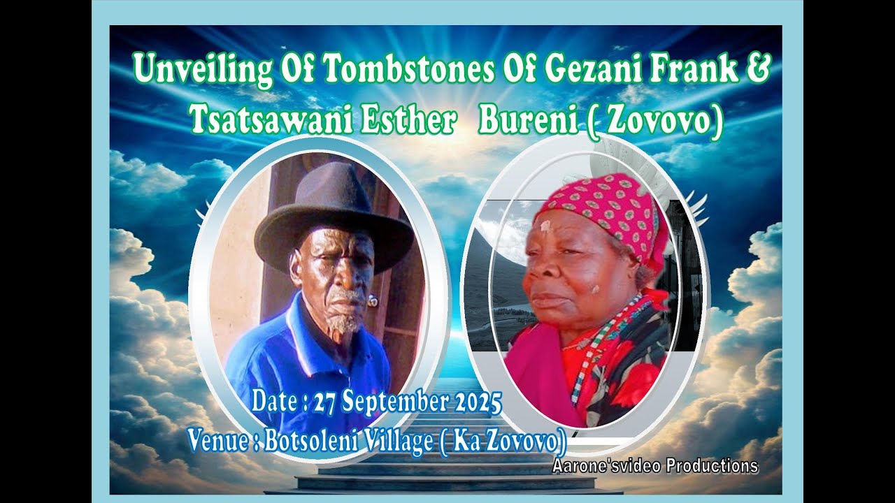 Unveiling Of Tombstones Of Gezani Frank & Tsatsawani Esther Bureni  (Zovovo)