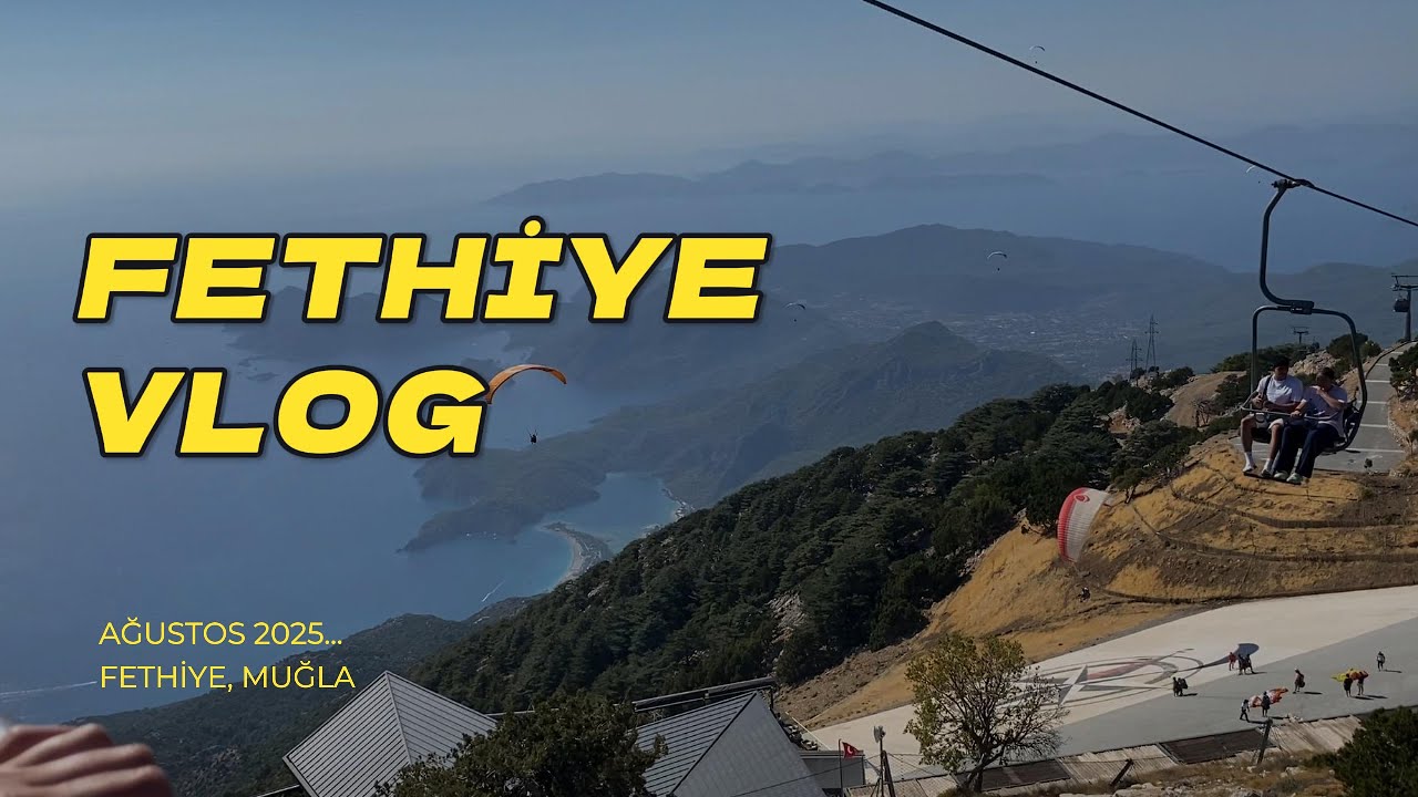 Fethiye Gezi | Ağustos 2025