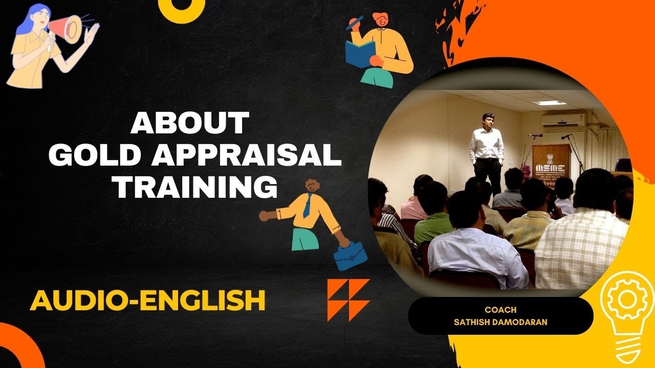 Gold Appraisal Training | About the course | Audio- English