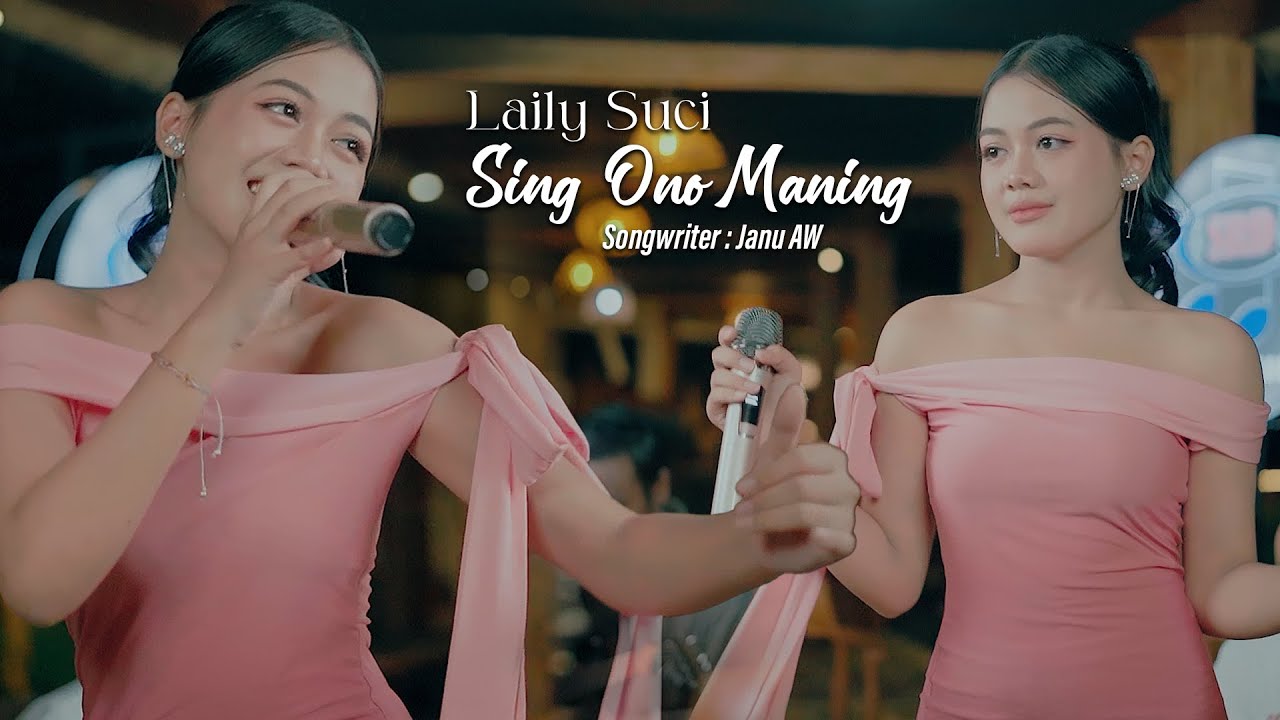 Laily Suci - Sing Ono Maning [Official Live Music]