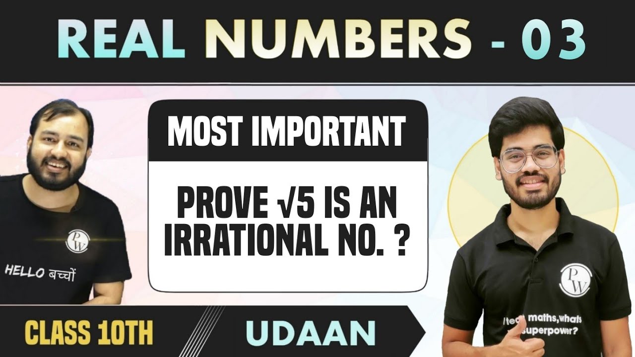 Real Numbers 03 | How to Prove Irrational Number? | Coprime integers | Class 10 | NCERT | Udaan