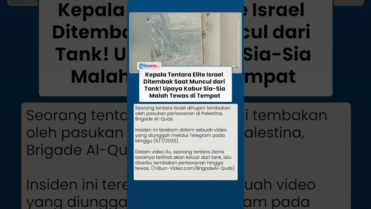 Kepala Tentara Elite Israel Diberondong Tembakan saat Nongol dari Tank, Coba Kabur tapi Tak Bisa