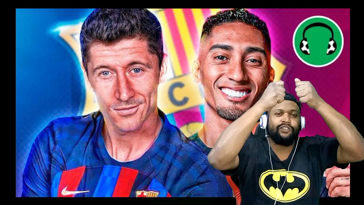 ♫ É OFICIAL! LEWANDOWSKI E RAPHINHA NO BARÇA! - ♫ RAPHINHA CHOCA O MUNDO, PEDRO e HAALAND BRILHAM