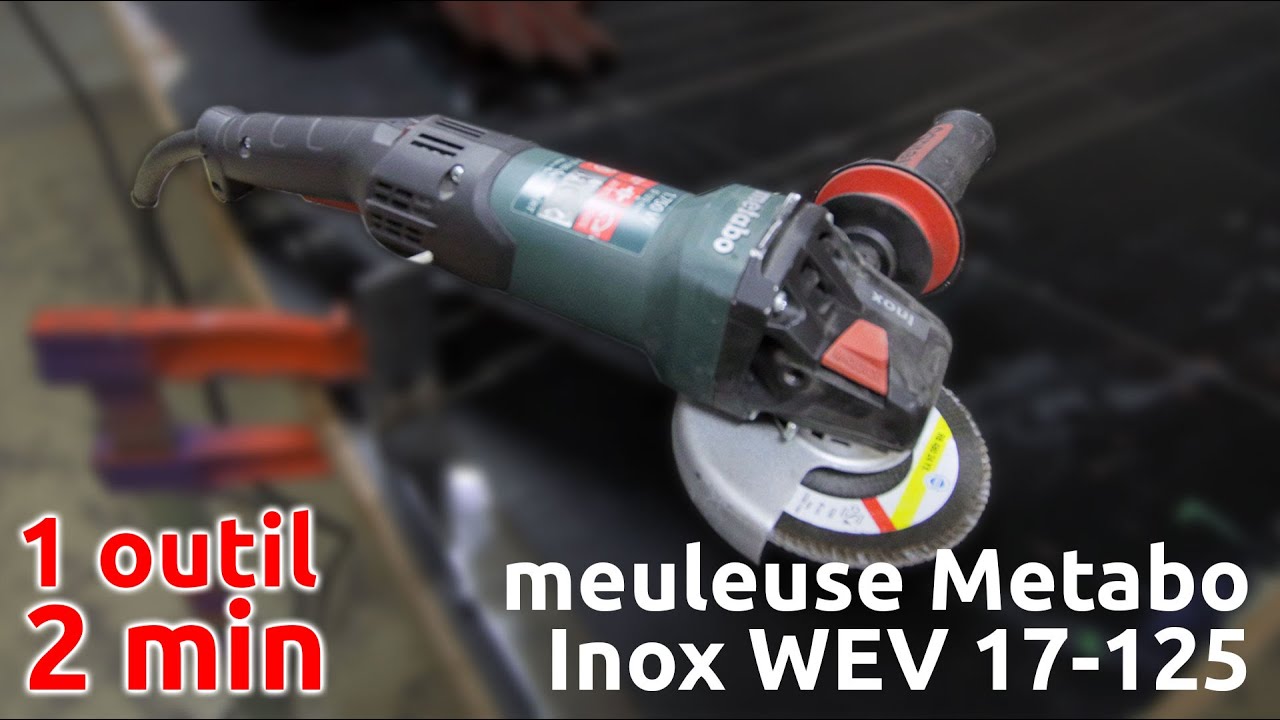 meuleuse Metabo WEV 17-125 QUICK INOX RT - 1 outil 2 minutes