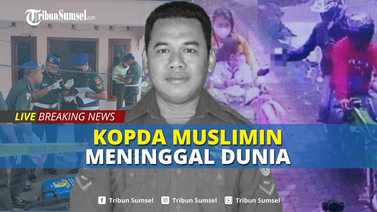 🔴 LIVE BREAKING NEWS: Kopda Muslimin Meninggal Dunia di Rumah Orang Tuanya