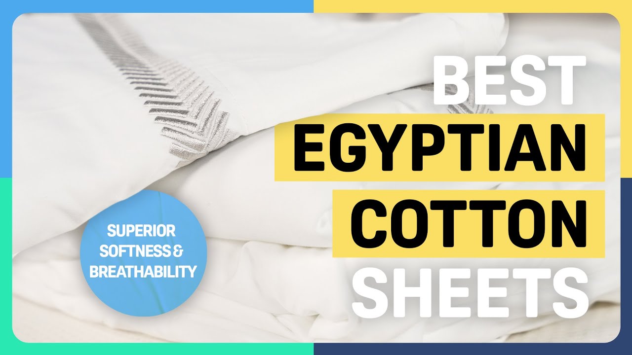 Our Favorite Egyptian Cotton Sheets -- The Top 5!